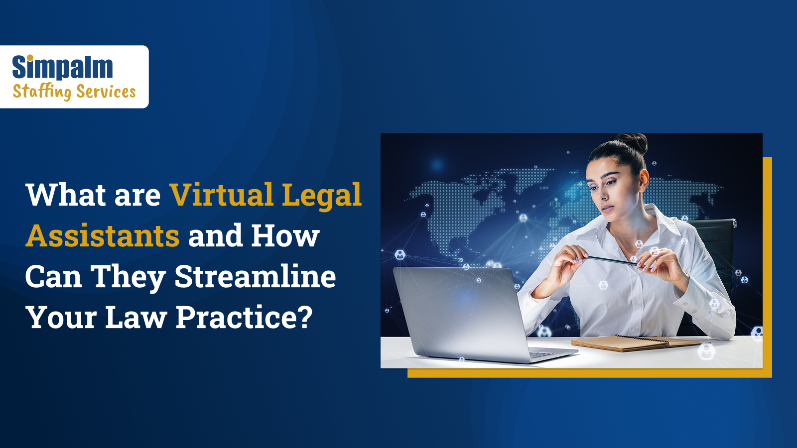 What are Virtual Legal Assistants and How Can They Streamline Your Law Practice?