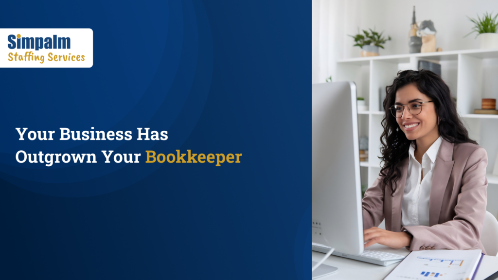 Your Business Has Outgrown Your Bookkeeper