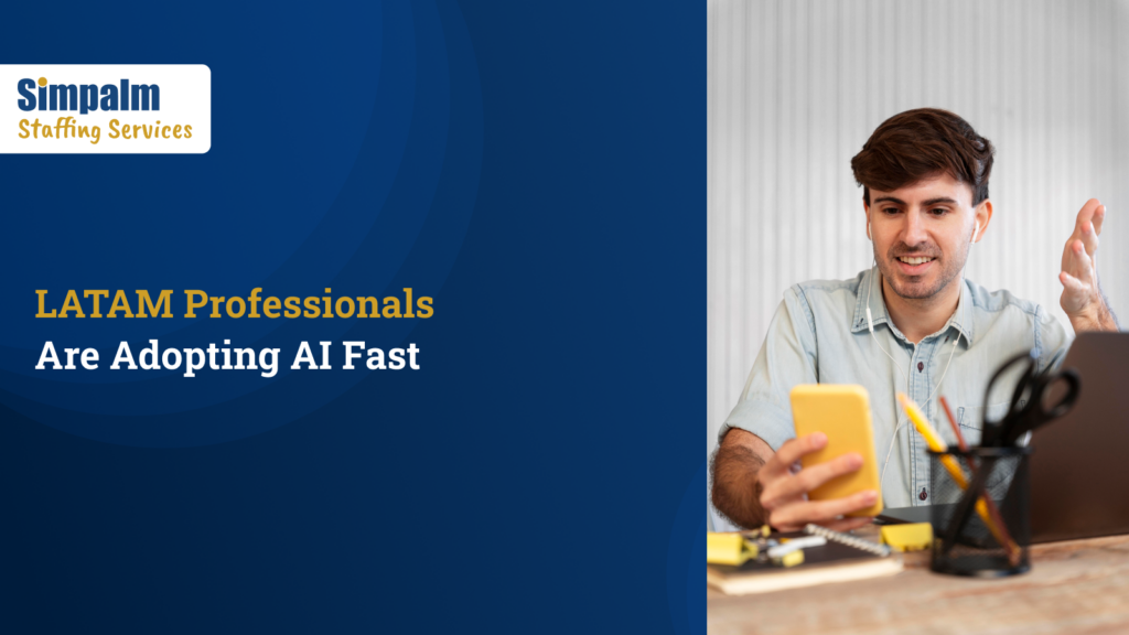 Why LATAM Professionals Adopt AI Tools Faster Than You Expect